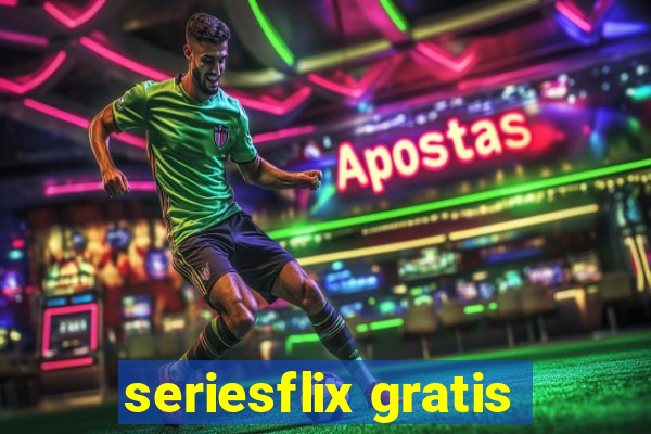 seriesflix gratis